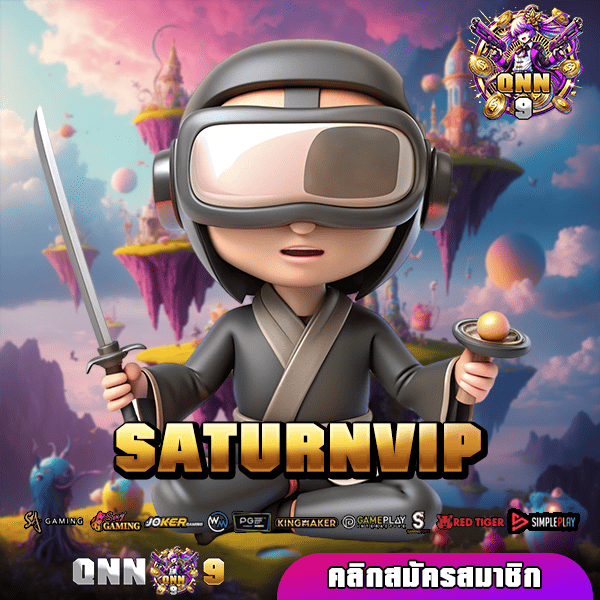 SATURNVIP ทางเข้าเว็บตรงรวมค่าย เกมเวอร์ชั่นใหม่ล่าสุดเวลานี้ 🎰🚀